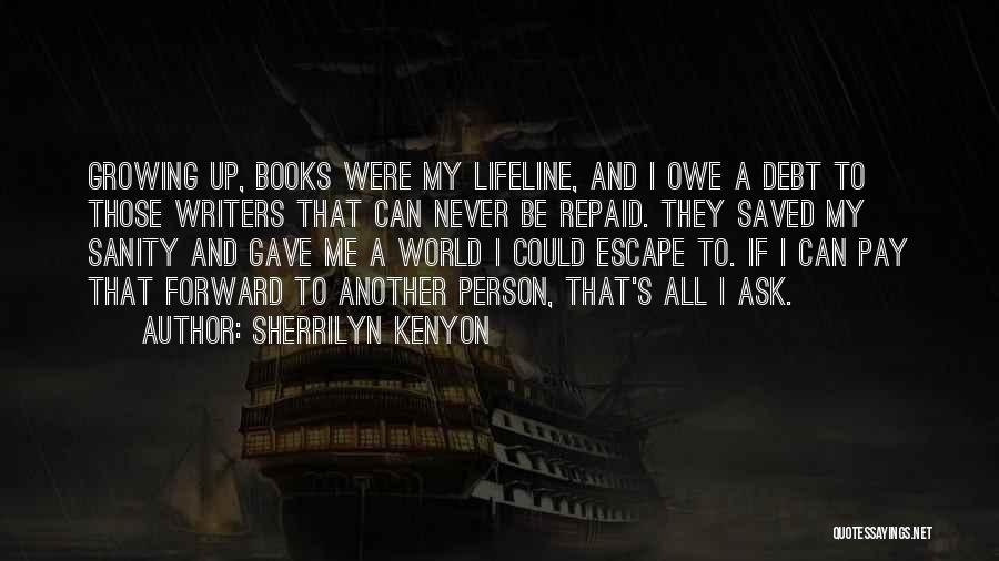 You're My Lifeline Quotes By Sherrilyn Kenyon