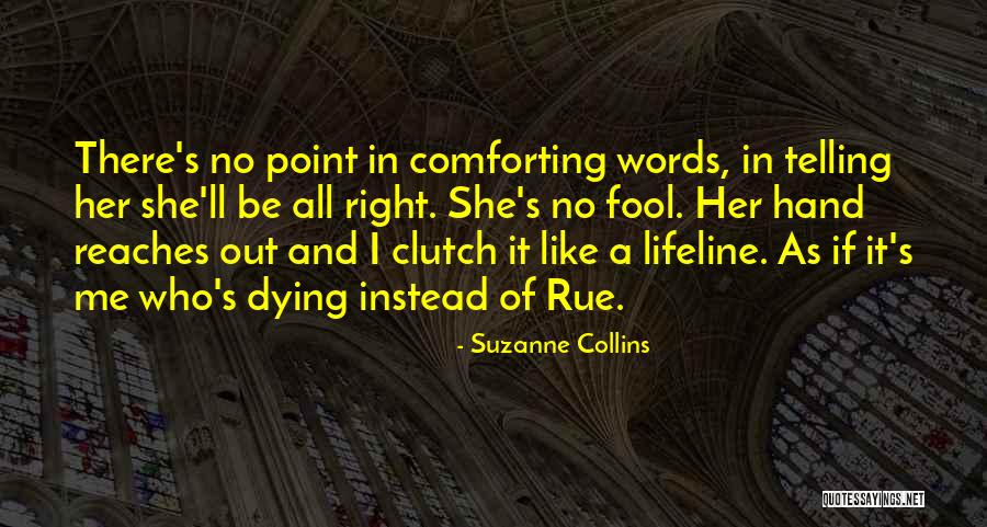 You're My Lifeline Quotes By Suzanne Collins