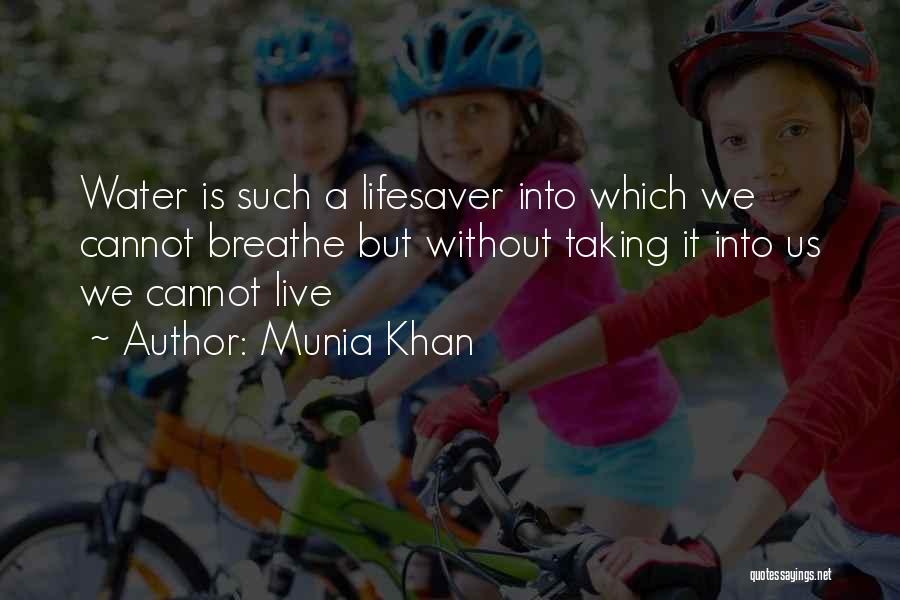 You're My Lifesaver Quotes By Munia Khan