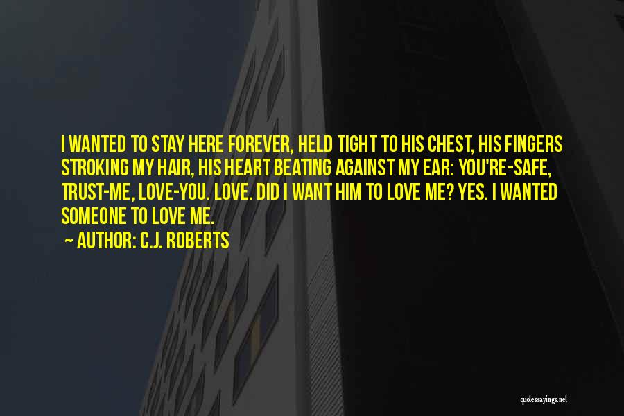 You're My Love Forever Quotes By C.J. Roberts