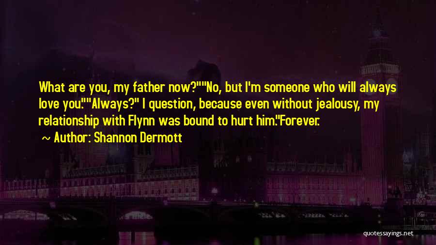 You're My Love Forever Quotes By Shannon Dermott