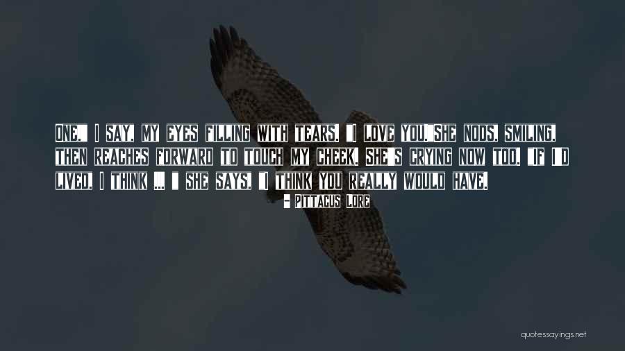 You're My Number One Love Quotes By Pittacus Lore You're My Number One Love Quotes By Pittacus Lore