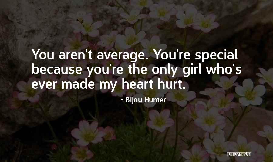 You're My Only Girl Quotes By Bijou Hunter You're My Only Girl Quotes By Bijou Hunter