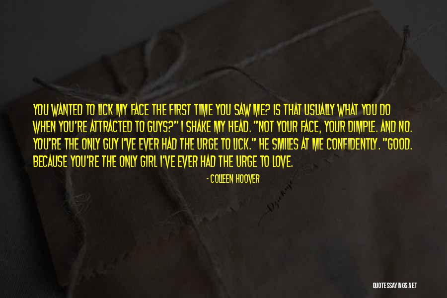You're My Only Girl Quotes By Colleen Hoover You're My Only Girl Quotes By Colleen Hoover