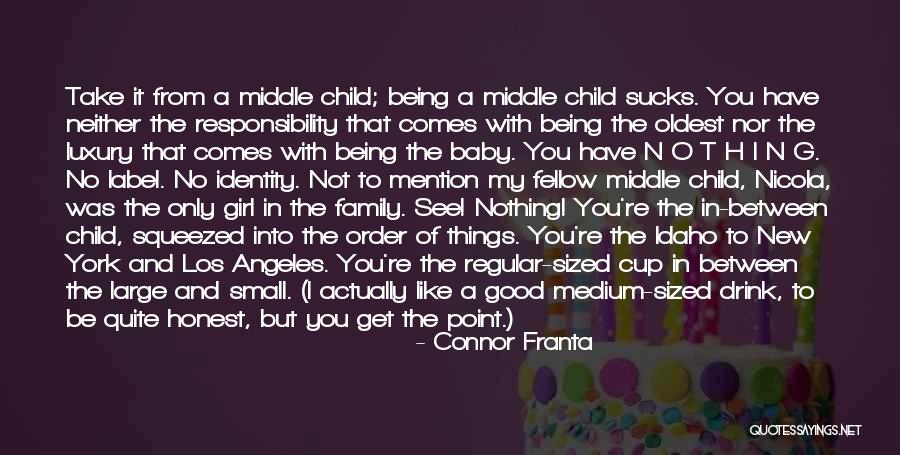 You're My Only Girl Quotes By Connor Franta You're My Only Girl Quotes By Connor Franta