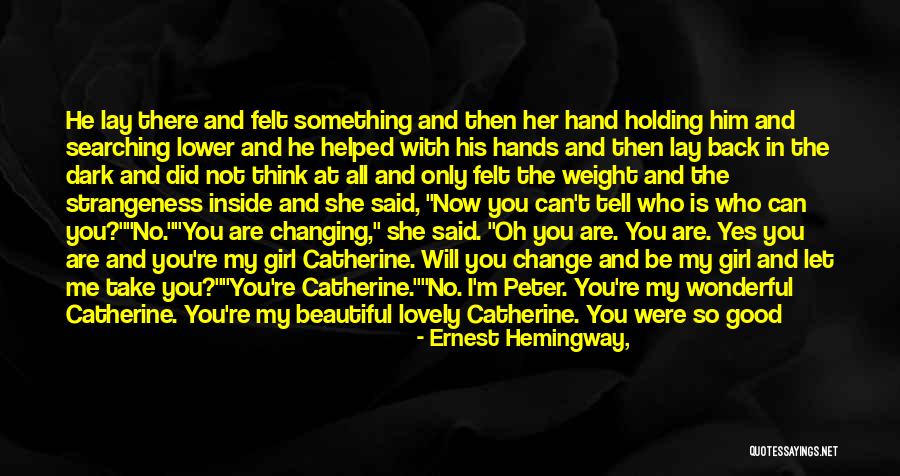 You're My Only Girl Quotes By Ernest Hemingway, You're My Only Girl Quotes By Ernest Hemingway,