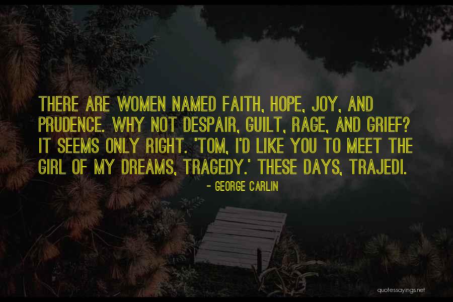 You're My Only Girl Quotes By George Carlin You're My Only Girl Quotes By George Carlin
