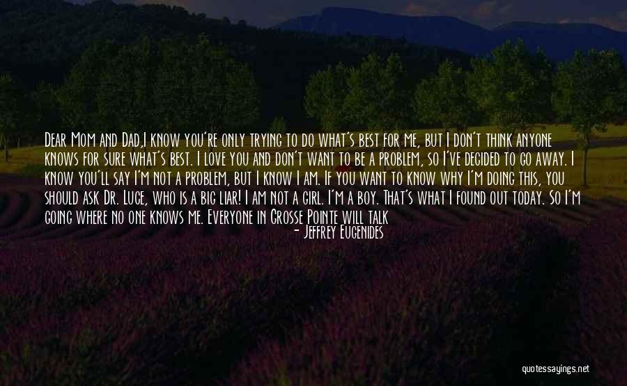 You're My Only Girl Quotes By Jeffrey Eugenides You're My Only Girl Quotes By Jeffrey Eugenides