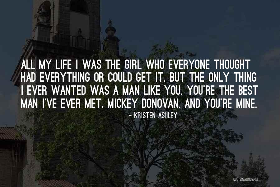 You're My Only Girl Quotes By Kristen Ashley You're My Only Girl Quotes By Kristen Ashley