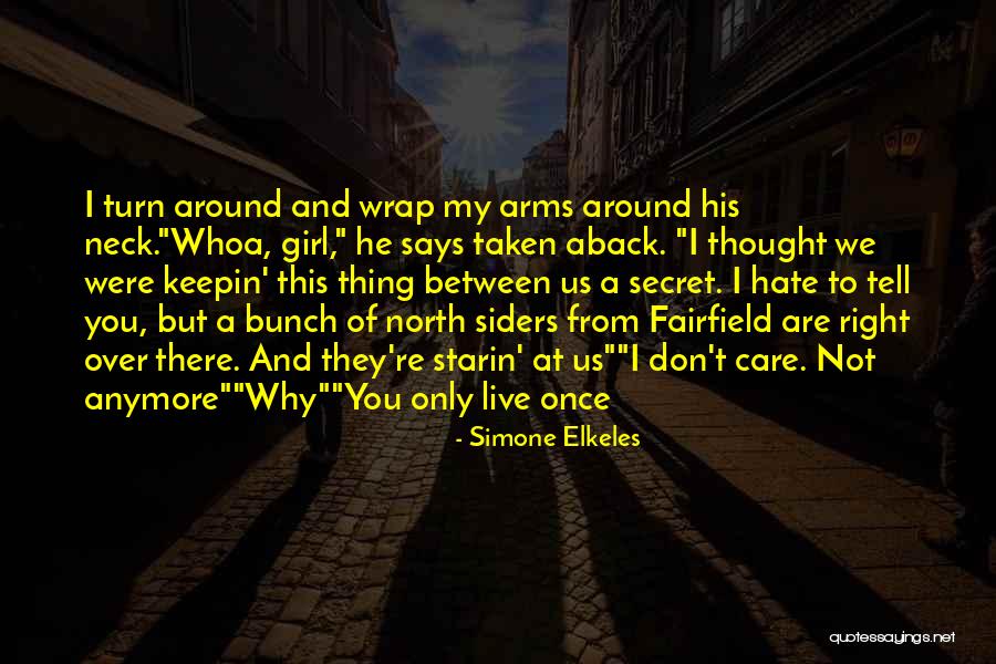 You're My Only Girl Quotes By Simone Elkeles You're My Only Girl Quotes By Simone Elkeles