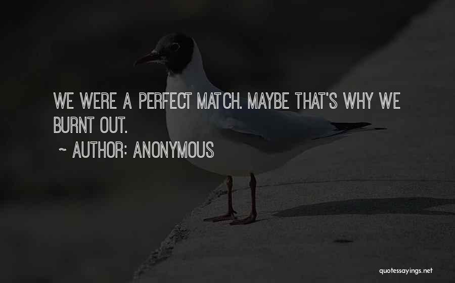 You're My Perfect Match Quotes By Anonymous