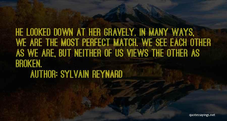 You're My Perfect Match Quotes By Sylvain Reynard