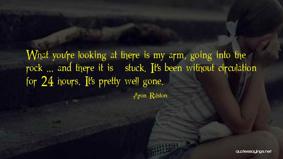 You're My Rock Quotes By Aron Ralston You're My Rock Quotes By Aron Ralston