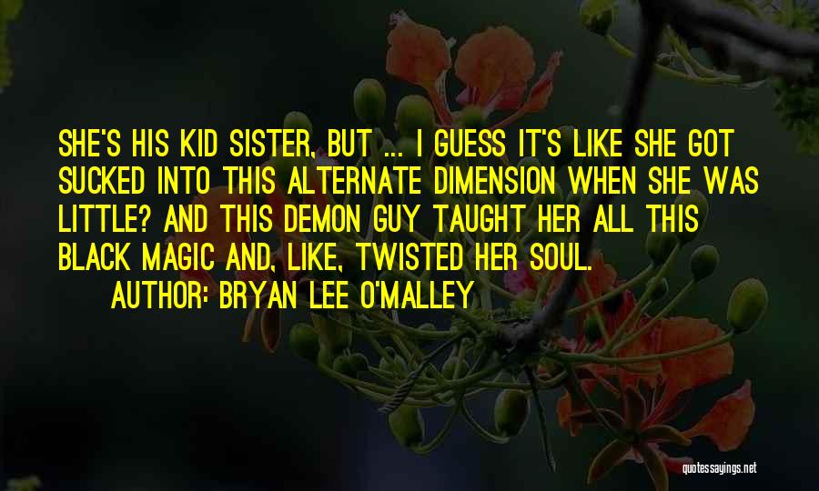 You're My Soul Sister Quotes By Bryan Lee O'Malley