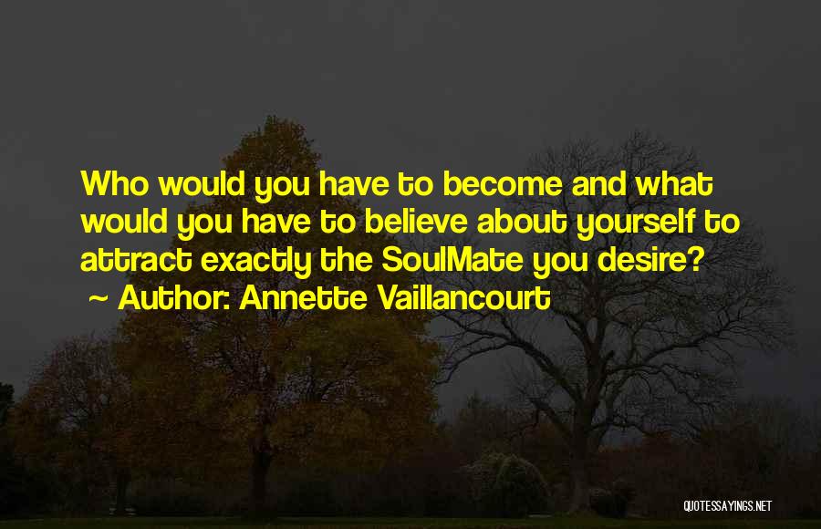 You're My Soulmate Quotes By Annette Vaillancourt