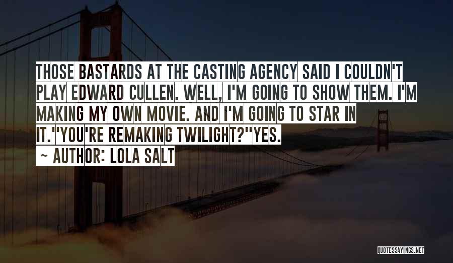 You're My Star Quotes By Lola Salt