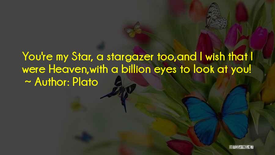 You're My Star Quotes By Plato