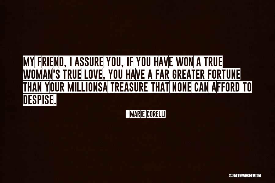 You're My True Friend Quotes By Marie Corelli