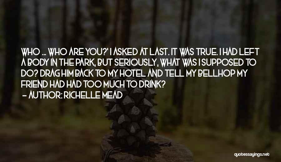 You're My True Friend Quotes By Richelle Mead