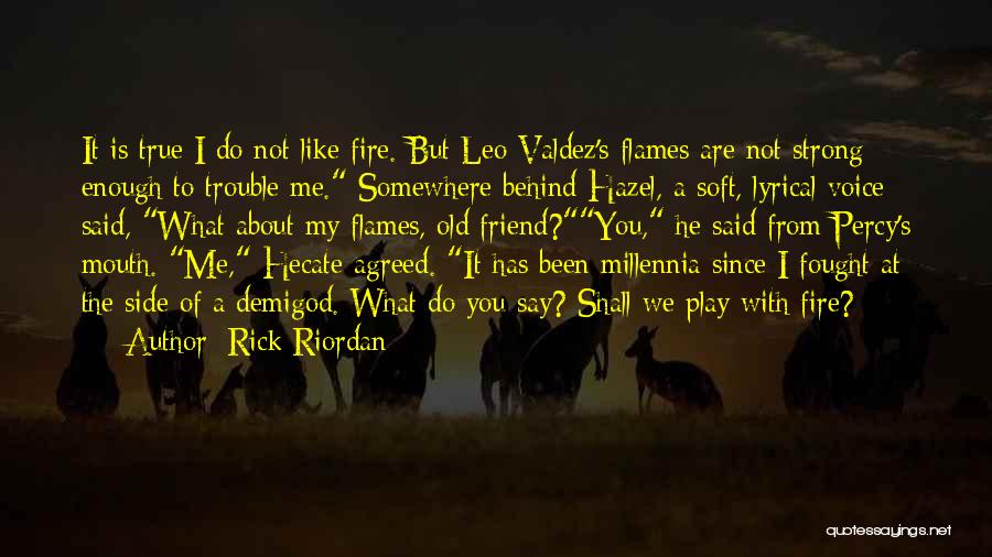 You're My True Friend Quotes By Rick Riordan
