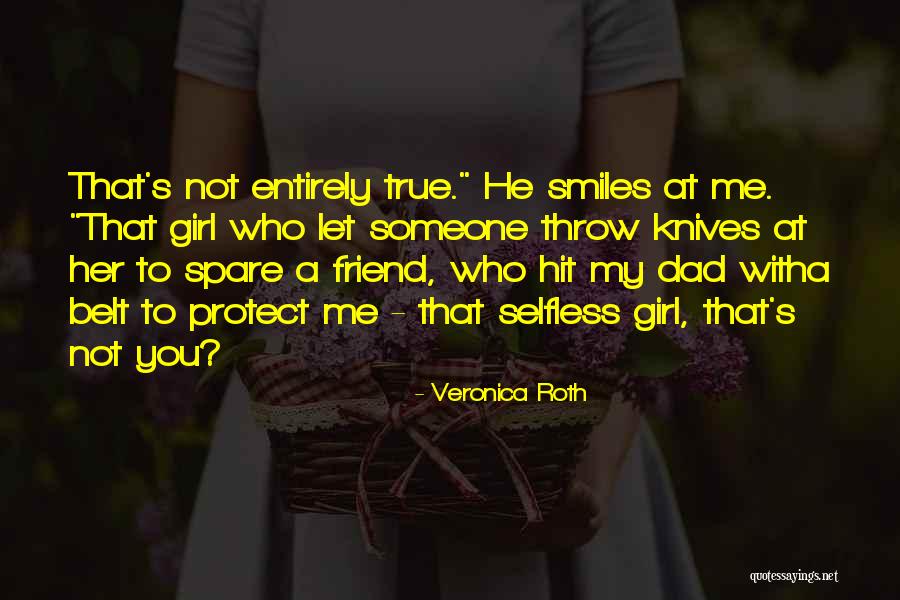 You're My True Friend Quotes By Veronica Roth