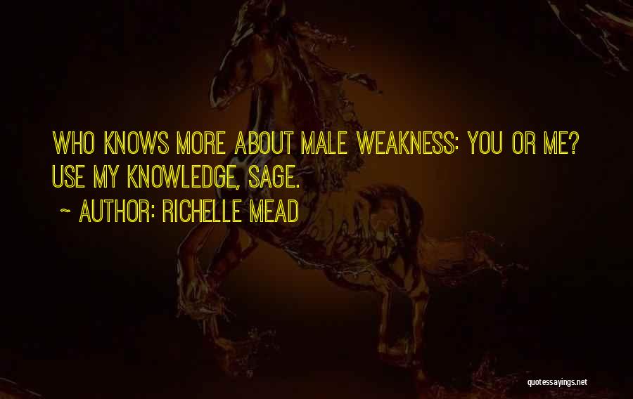 You're My Weakness Quotes By Richelle Mead