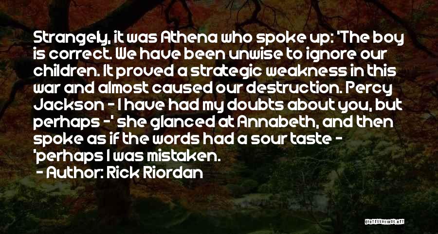 You're My Weakness Quotes By Rick Riordan