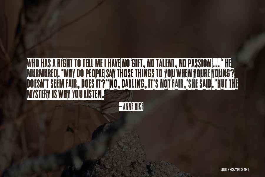 Youre My Whole Life Quotes By Anne Rice Youre My Whole Life Quotes By Anne Rice