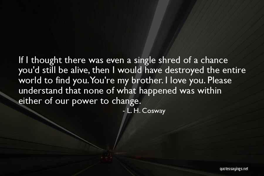 You're My World Love Quotes By L. H. Cosway