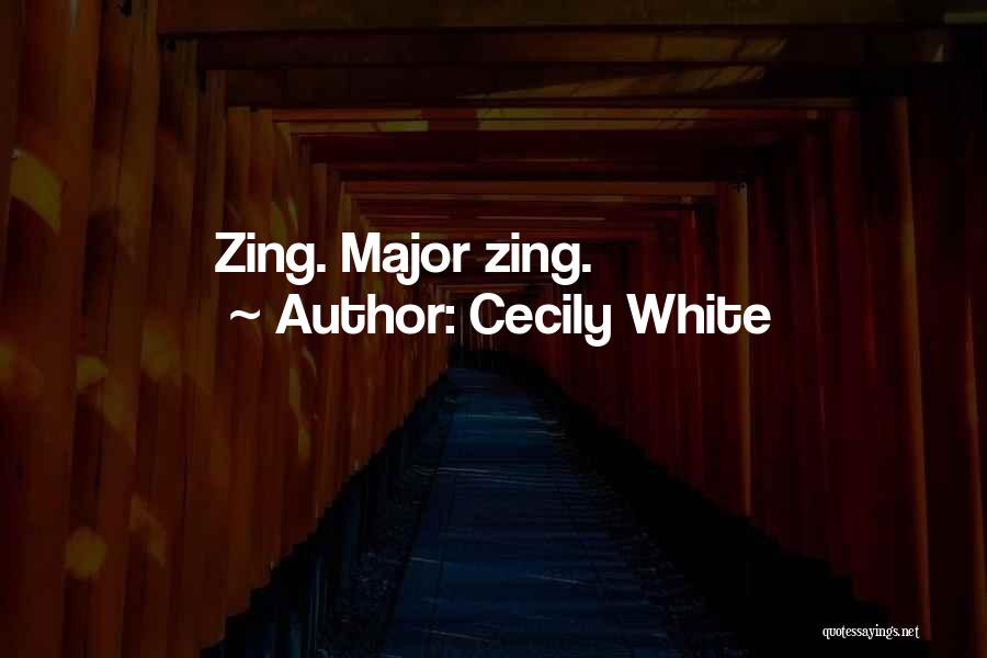 You're My Zing Quotes By Cecily White