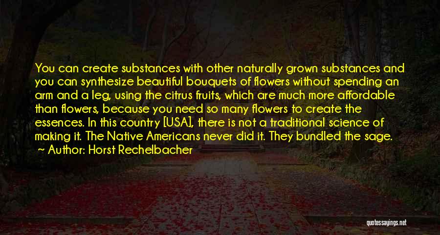 You're Naturally Beautiful Quotes By Horst Rechelbacher
