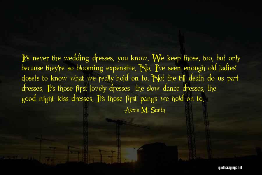 You're Never Good Enough Quotes By Alexis M. Smith You're Never Good Enough Quotes By Alexis M. Smith