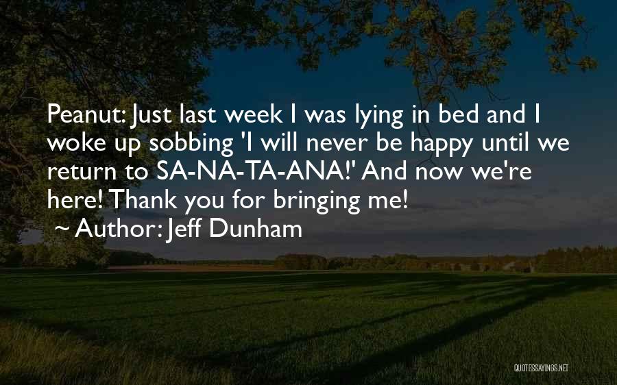 You're Never Here For Me Quotes By Jeff Dunham