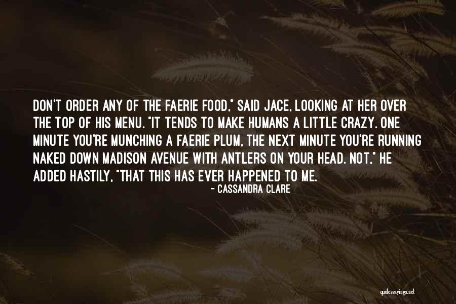 You're Next Quotes By Cassandra Clare