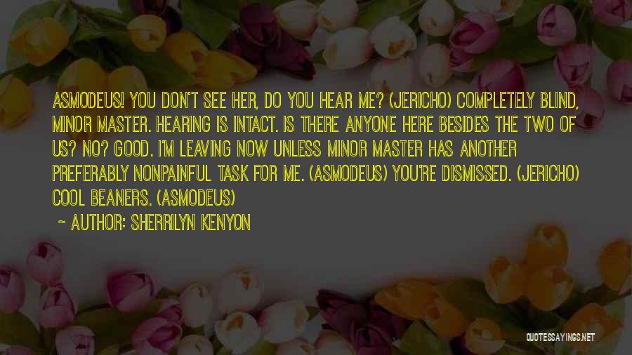 You're No Good For Me Quotes By Sherrilyn Kenyon