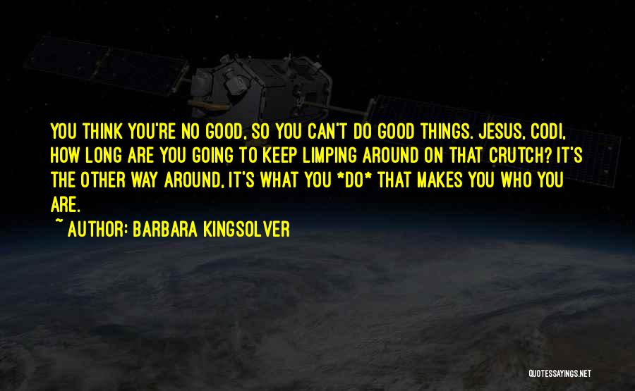 You're No Good Quotes By Barbara Kingsolver