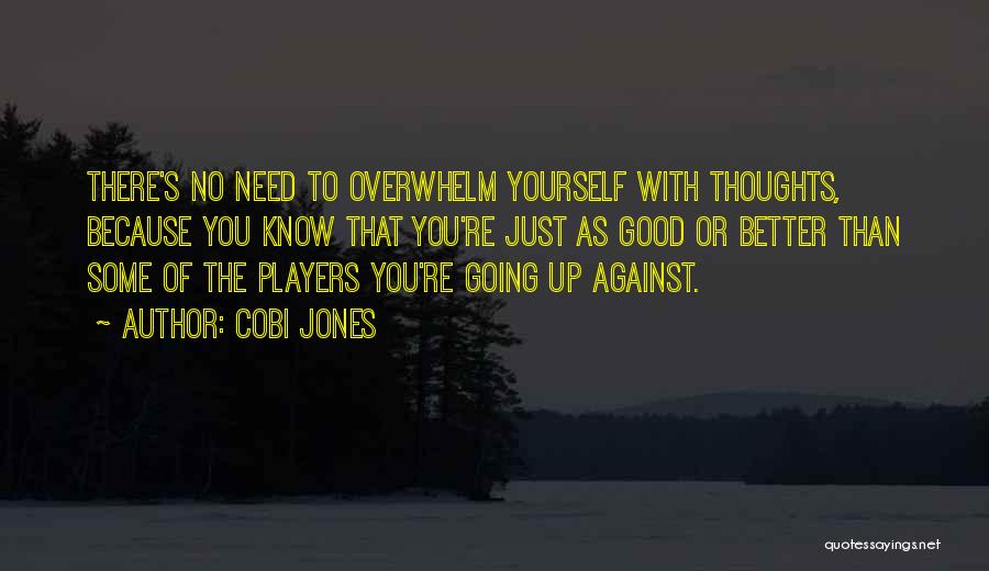 You're No Good Quotes By Cobi Jones