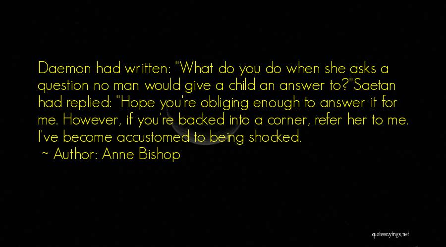 You're No Man Quotes By Anne Bishop