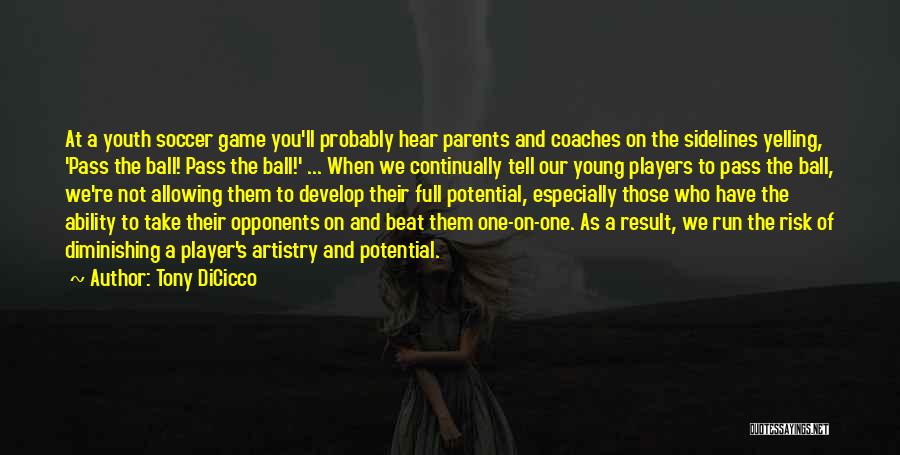 You're Not A Player Quotes By Tony DiCicco
