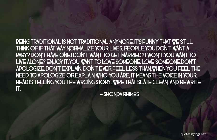 You're Not Alone Anymore Quotes By Shonda Rhimes