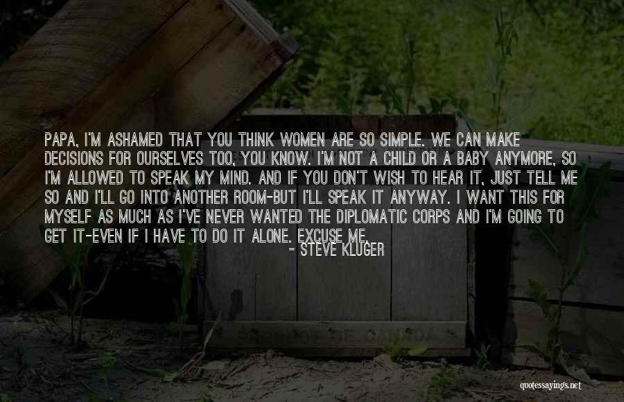 You're Not Alone Anymore Quotes By Steve Kluger