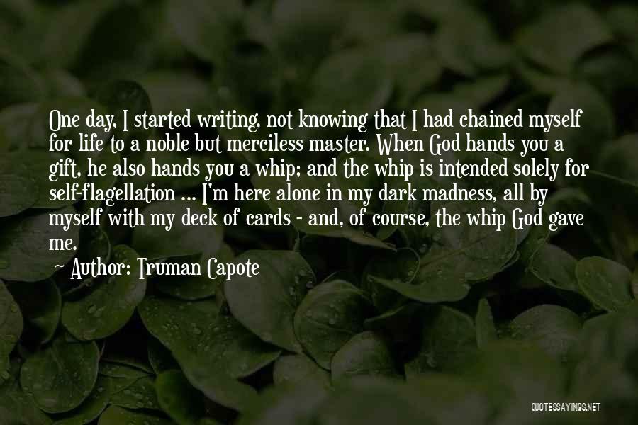 You're Not Alone God Is With You Quotes By Truman Capote