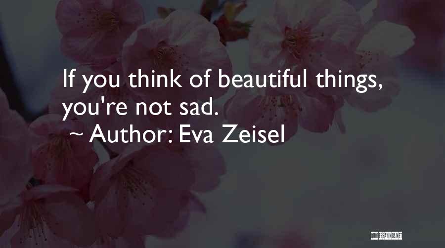 You're Not Beautiful Quotes By Eva Zeisel