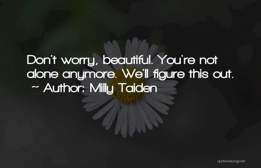 You're Not Beautiful Quotes By Milly Taiden