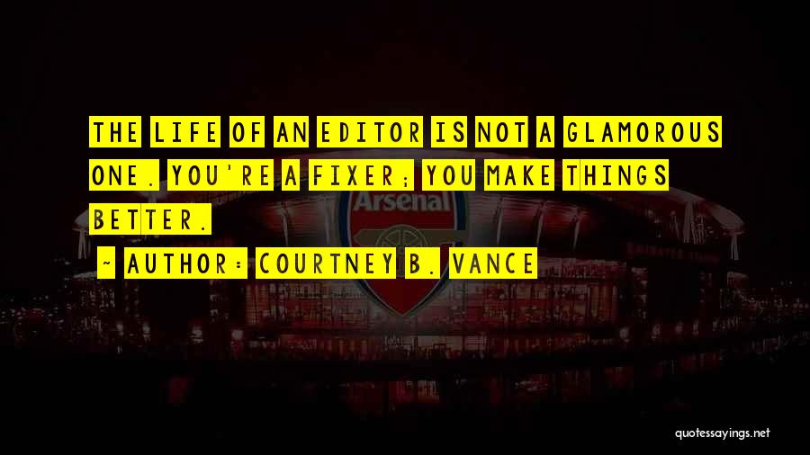 You're Not Better Quotes By Courtney B. Vance