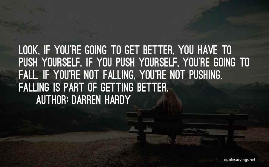 You're Not Better Quotes By Darren Hardy