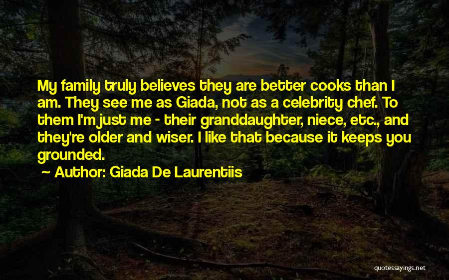 You're Not Better Than Me Quotes By Giada De Laurentiis