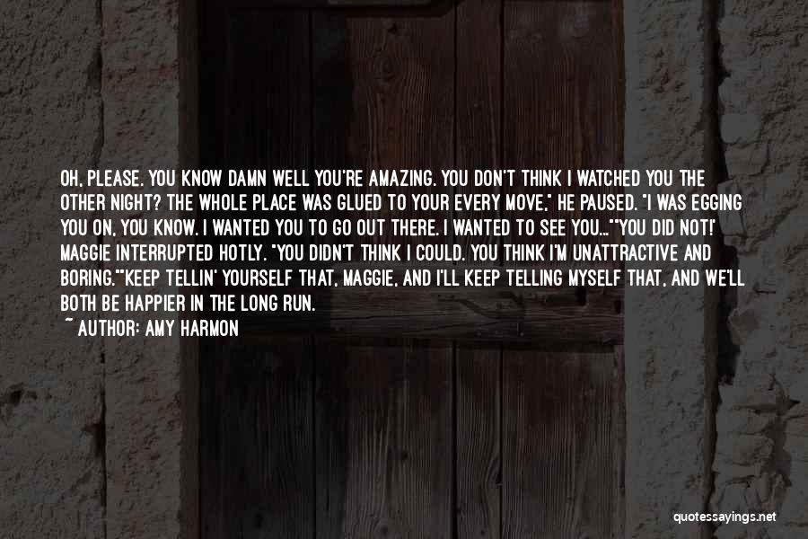 You're Not Boring Quotes By Amy Harmon