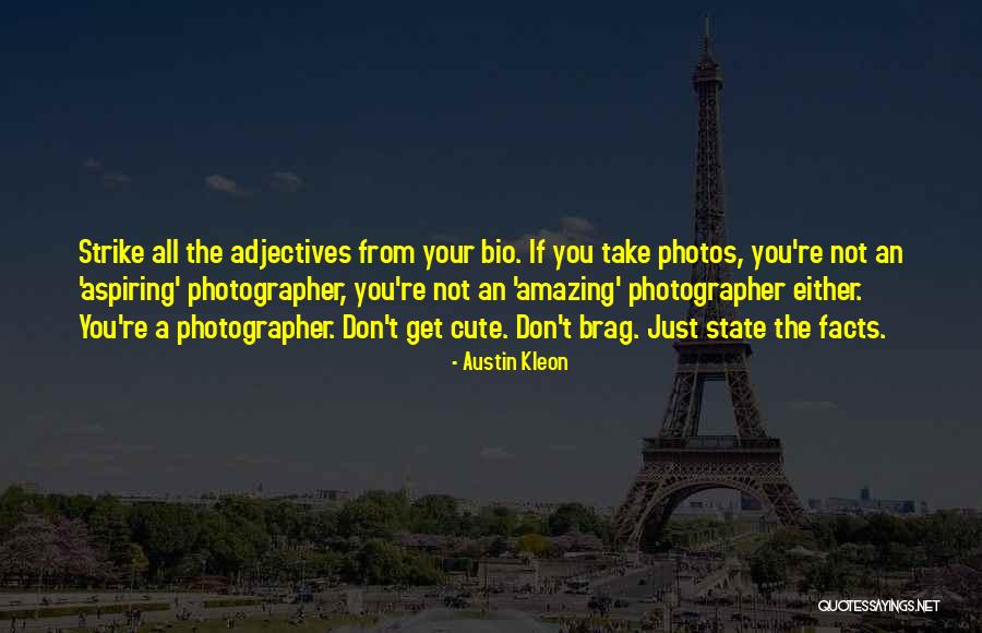 You're Not Cute Quotes By Austin Kleon You're Not Cute Quotes By Austin Kleon