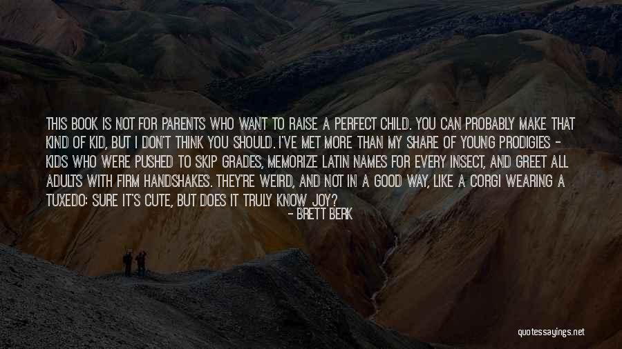 You're Not Cute Quotes By Brett Berk You're Not Cute Quotes By Brett Berk